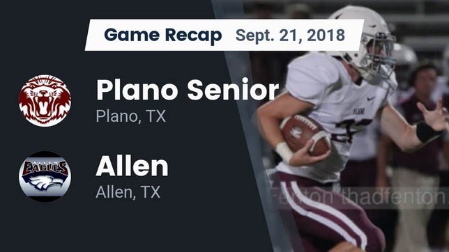 Watch this highlight video of the Plano (TX) football team in its game Recap: Plano Senior  vs. Allen  2018 on Sep 20, 2018