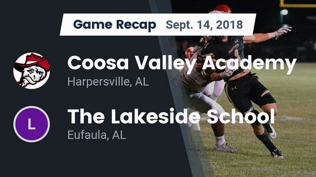 Watch this highlight video of the Coosa Valley Academy (Harpersville, AL) football team in its game Recap: Coosa Valley Academy  vs. The Lakeside School 2018 on Sep 14, 2018