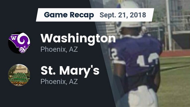 Watch this highlight video of the Washington (Phoenix, AZ) football team in its game Recap: Washington  vs. St. Mary's  2018 on Sep 21, 2018