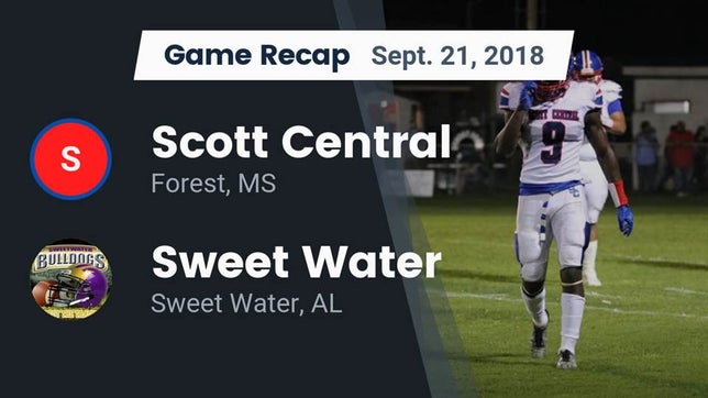Watch this highlight video of the Scott Central (Forest, MS) football team in its game Recap: Scott Central  vs. Sweet Water  2018 on Sep 21, 2018