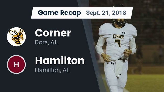 Watch this highlight video of the Corner (Warrior, AL) football team in its game Recap: Corner  vs. Hamilton  2018 on Sep 21, 2018