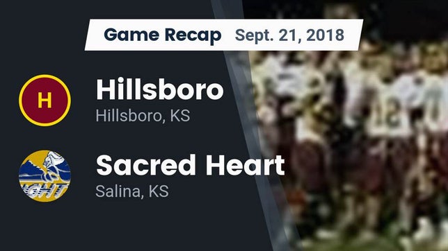 Watch this highlight video of the Hillsboro (KS) football team in its game Recap: Hillsboro  vs. Sacred Heart  2018 on Sep 21, 2018