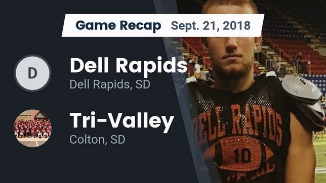 Watch this highlight video of the Dell Rapids (SD) football team in its game Recap: Dell Rapids  vs. Tri-Valley  2018 on Sep 21, 2018