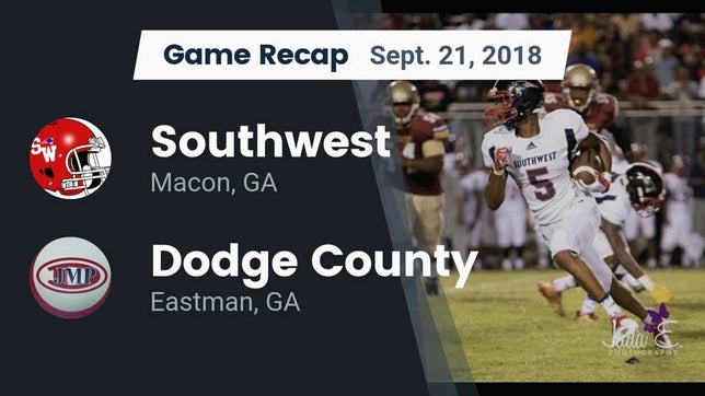 Watch this highlight video of the Southwest (Macon, GA) football team in its game Recap: Southwest  vs. Dodge County  2018 on Sep 21, 2018