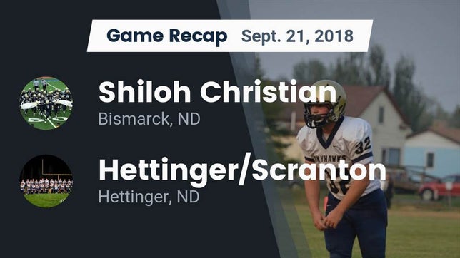 Watch this highlight video of the Shiloh Christian (Bismarck, ND) football team in its game Recap: Shiloh Christian  vs. Hettinger/Scranton  2018 on Sep 21, 2018