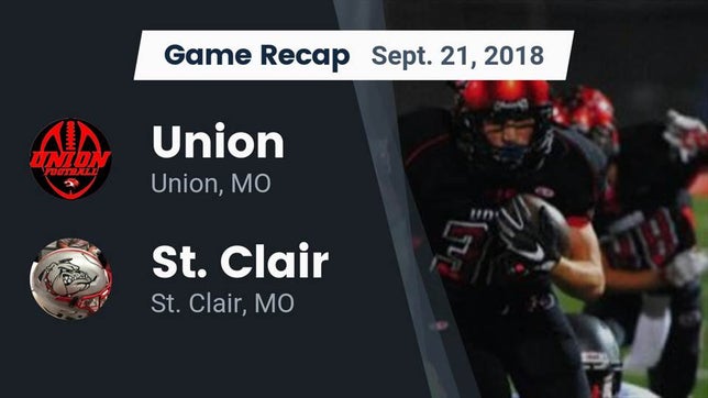 Watch this highlight video of the Union (MO) football team in its game Recap: Union  vs. St. Clair  2018 on Sep 21, 2018