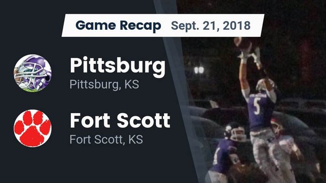 Watch this highlight video of the Pittsburg (KS) football team in its game Recap: Pittsburg  vs. Fort Scott  2018 on Sep 21, 2018