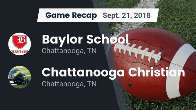 Watch this highlight video of the Baylor (Chattanooga, TN) football team in its game Recap: Baylor School vs. Chattanooga Christian  2018 on Sep 21, 2018