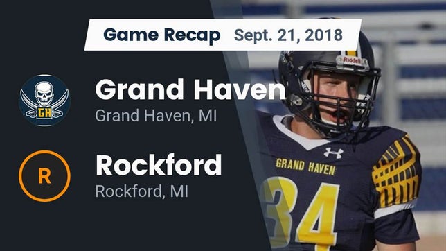 Watch this highlight video of the Grand Haven (MI) football team in its game Recap: Grand Haven  vs. Rockford  2018 on Sep 21, 2018