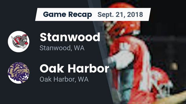 Watch this highlight video of the Stanwood (WA) football team in its game Recap: Stanwood  vs. Oak Harbor  2018 on Sep 21, 2018