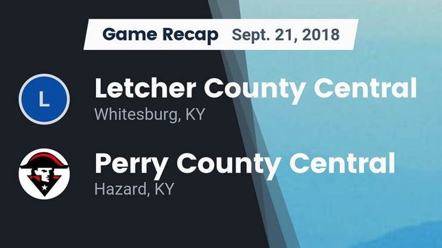 Watch this highlight video of the Letcher County Central (Whitesburg, KY) football team in its game Recap: Letcher County Central  vs. Perry County Central  2018 on Sep 21, 2018