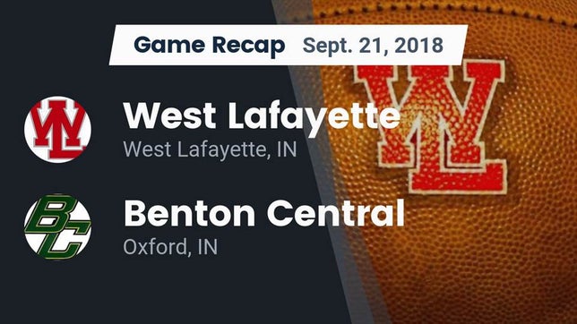 Watch this highlight video of the West Lafayette (IN) football team in its game Recap: West Lafayette  vs. Benton Central  2018 on Sep 21, 2018