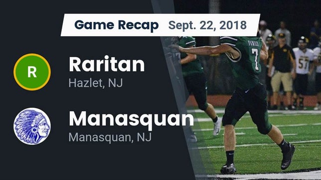 Watch this highlight video of the Raritan (Hazlet, NJ) football team in its game Recap: Raritan  vs. Manasquan  2018 on Sep 22, 2018