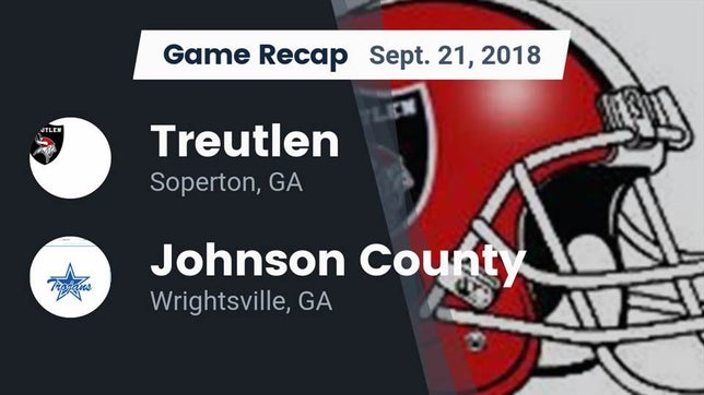 Watch this highlight video of the Treutlen (Soperton, GA) football team in its game Recap: Treutlen  vs. Johnson County  2018 on Sep 21, 2018