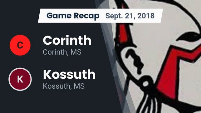 Watch this highlight video of the Corinth (MS) football team in its game Recap: Corinth  vs. Kossuth  2018 on Sep 21, 2018
