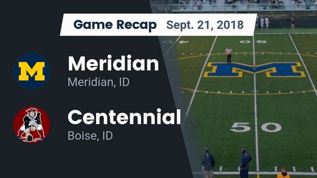 Watch this highlight video of the Meridian (ID) football team in its game Recap: Meridian  vs. Centennial  2018 on Sep 21, 2018