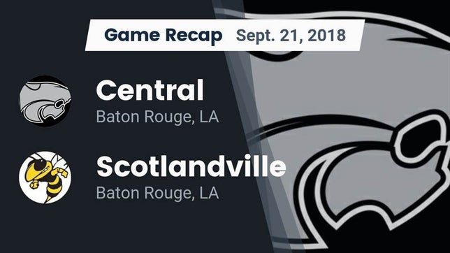 Watch this highlight video of the Central (Baton Rouge, LA) football team in its game Recap: Central  vs. Scotlandville  2018 on Sep 21, 2018