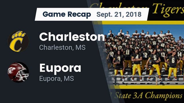 Watch this highlight video of the Charleston (MS) football team in its game Recap: Charleston  vs. Eupora  2018 on Sep 21, 2018