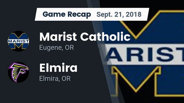 Watch this highlight video of the Marist (Eugene, OR) football team in its game Recap: Marist Catholic  vs. Elmira  2018 on Sep 21, 2018