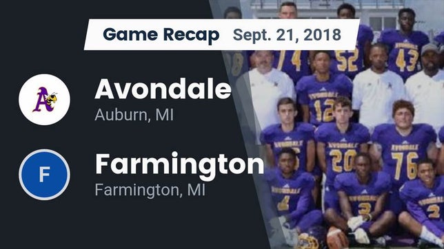 Watch this highlight video of the Avondale (Auburn Hills, MI) football team in its game Recap: Avondale  vs. Farmington  2018 on Sep 21, 2018