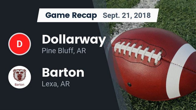 Watch this highlight video of the Dollarway (Pine Bluff, AR) football team in its game Recap: Dollarway  vs. Barton  2018 on Sep 21, 2018