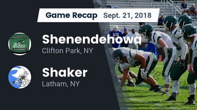 Watch this highlight video of the Shenendehowa (Clifton Park, NY) football team in its game Recap: Shenendehowa  vs. Shaker  2018 on Sep 21, 2018