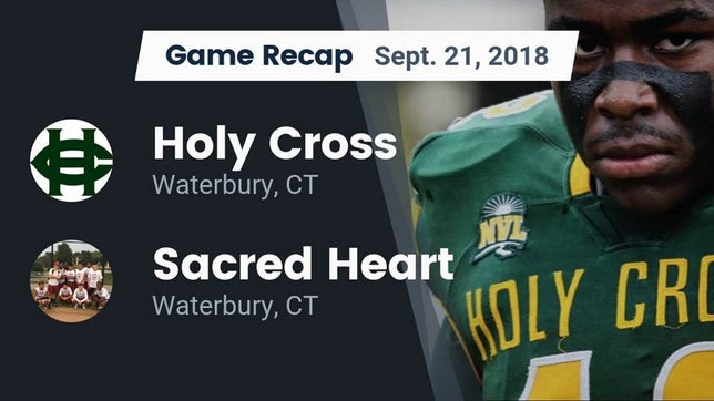 Watch this highlight video of the Holy Cross (Waterbury, CT) football team in its game Recap: Holy Cross  vs. Sacred Heart  2018 on Sep 21, 2018