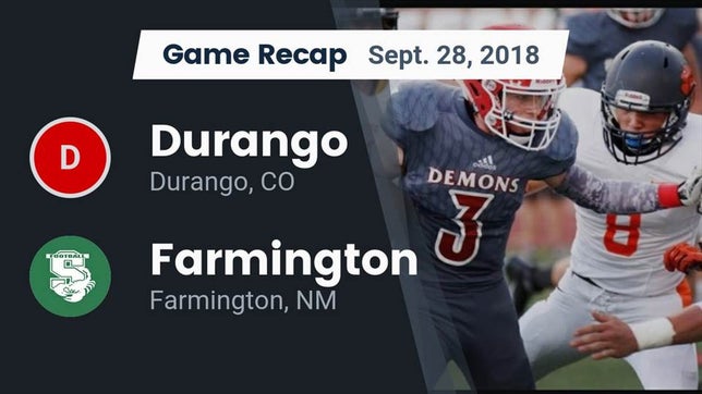 Watch this highlight video of the Durango (CO) football team in its game Recap: Durango  vs. Farmington  2018 on Sep 21, 2018