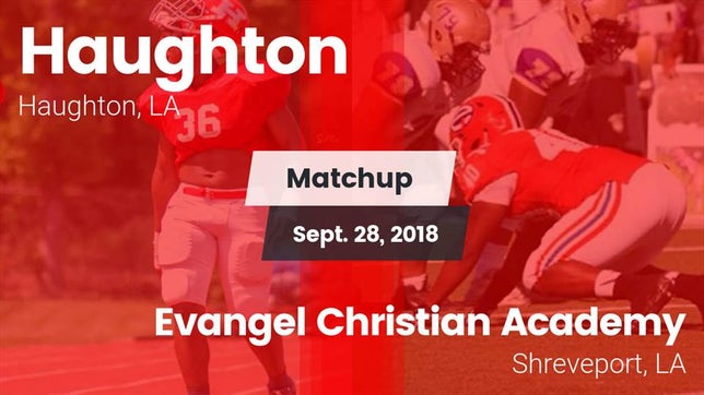 Watch this highlight video of the Haughton (LA) football team in its game Matchup: Haughton  vs. Evangel Christian Academy  2018 on Sep 28, 2018