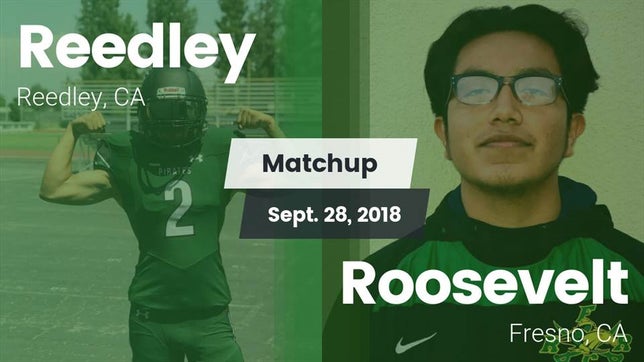 Watch this highlight video of the Reedley (CA) football team in its game Matchup: Reedley  vs. Roosevelt  2018 on Sep 28, 2018