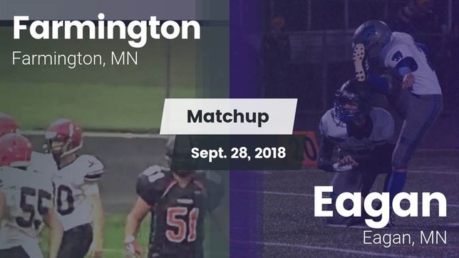 Watch this highlight video of the Farmington (MN) football team in its game Matchup: Farmington High vs. Eagan  2018 on Sep 28, 2018