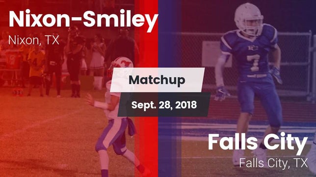 Watch this highlight video of the Nixon-Smiley (Nixon, TX) football team in its game Matchup: Nixon-Smiley vs. Falls City  2018 on Sep 28, 2018