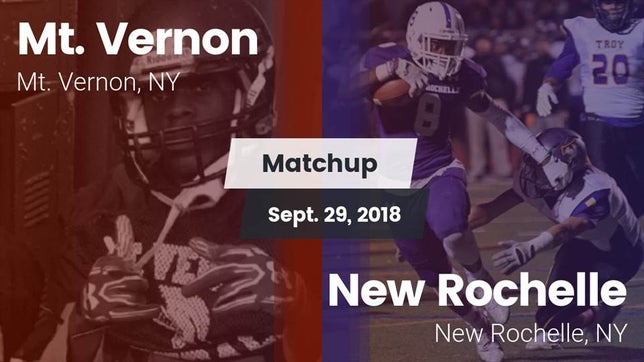 Watch this highlight video of the Mount Vernon (NY) football team in its game Matchup: Mt. Vernon vs. New Rochelle  2018 on Sep 29, 2018