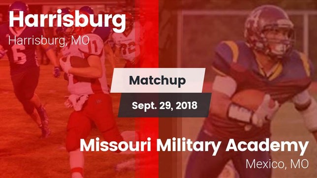 Watch this highlight video of the Harrisburg (MO) football team in its game Matchup: Harrisburg High vs. Missouri Military Academy  2018 on Sep 29, 2018