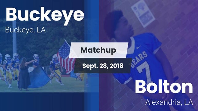 Watch this highlight video of the Buckeye (LA) football team in its game Matchup: Buckeye vs. Bolton  2018 on Sep 28, 2018
