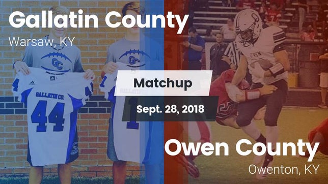 Watch this highlight video of the Gallatin County (Warsaw, KY) football team in its game Matchup: Gallatin County vs. Owen County  2018 on Sep 28, 2018