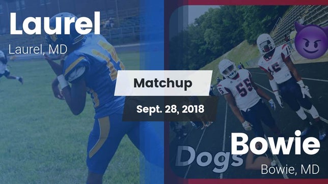 Watch this highlight video of the Laurel (MD) football team in its game Matchup: Laurel  vs. Bowie  2018 on Sep 28, 2018
