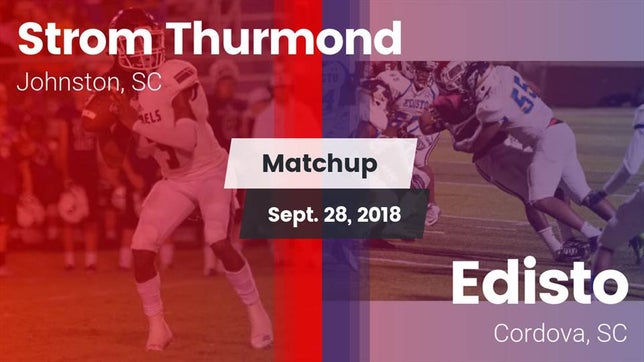 Watch this highlight video of the Strom Thurmond (Johnston, SC) football team in its game Matchup: Thurmond vs. Edisto  2018 on Sep 28, 2018