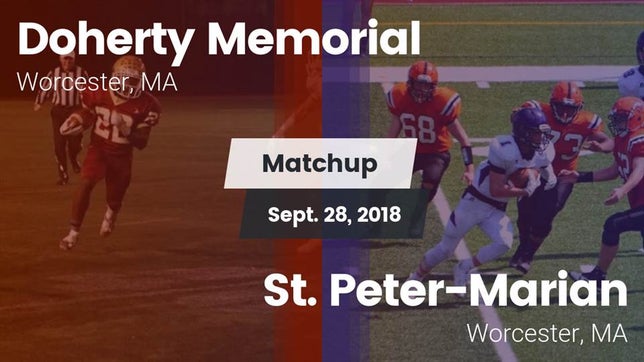 Watch this highlight video of the Doherty Memorial (Worcester, MA) football team in its game Matchup: Doherty Memorial vs. St. Peter-Marian  2018 on Sep 28, 2018