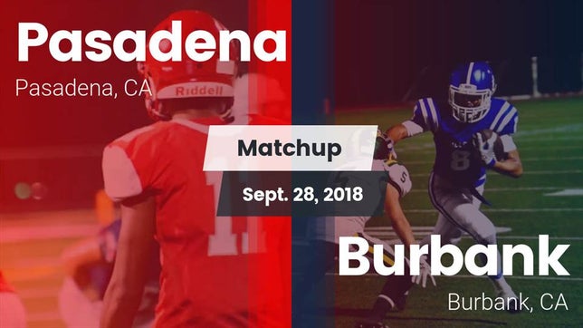 Watch this highlight video of the Pasadena (CA) football team in its game Matchup: Pasadena  vs. Burbank  2018 on Sep 28, 2018