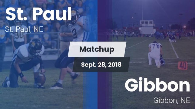 Watch this highlight video of the St. Paul (NE) football team in its game Matchup: St. Paul  vs. Gibbon  2018 on Sep 28, 2018