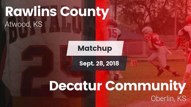 Watch this highlight video of the Rawlins County (Atwood, KS) football team in its game Matchup: Rawlins County vs. Decatur Community  2018 on Sep 28, 2018