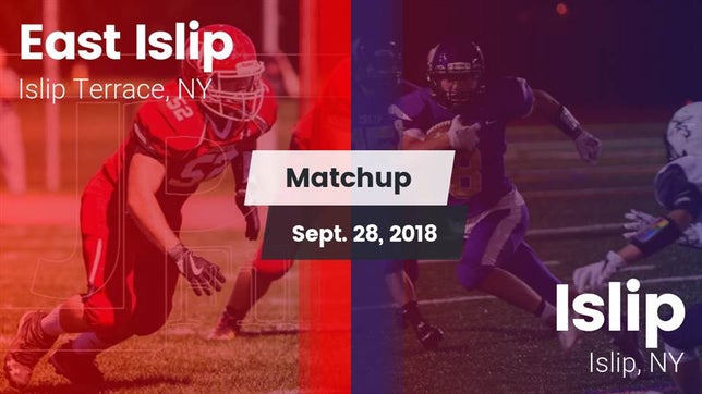 Watch this highlight video of the East Islip (Islip Terrace, NY) football team in its game Matchup: East Islip vs. Islip  2018 on Sep 28, 2018