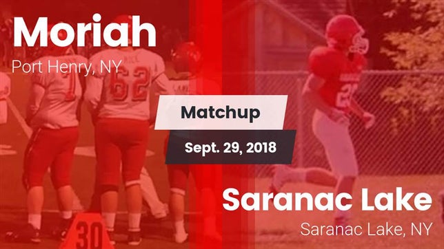 Watch this highlight video of the Moriah (Port Henry, NY) football team in its game Matchup: Moriah vs. Saranac Lake  2018 on Sep 29, 2018