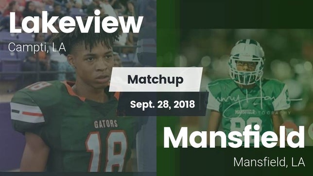 Watch this highlight video of the Lakeview (Campti, LA) football team in its game Matchup: Lakeview  vs. Mansfield  2018 on Sep 28, 2018