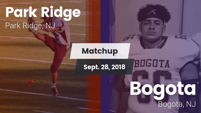 Watch this highlight video of the Park Ridge (NJ) football team in its game Matchup: Park Ridge vs. Bogota  2018 on Sep 29, 2018