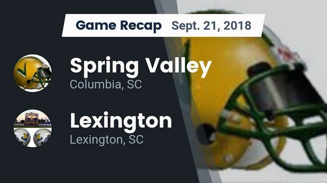 Watch this highlight video of the Spring Valley (Columbia, SC) football team in its game Recap: Spring Valley  vs. Lexington  2018 on Sep 21, 2018