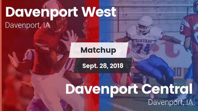 Watch this highlight video of the Davenport West (Davenport, IA) football team in its game Matchup: Davenport West High vs. Davenport Central  2018 on Sep 28, 2018