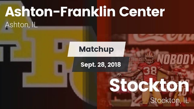 Watch this highlight video of the Ashton-Franklin Center (Ashton, IL) football team in its game Matchup: Ashton-Franklin vs. Stockton  2018 on Sep 28, 2018