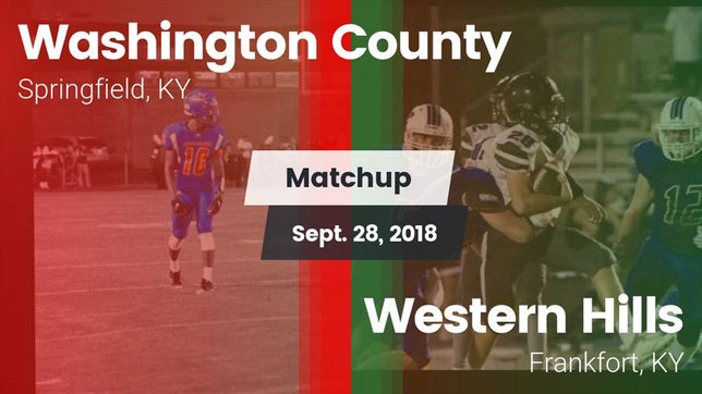 Watch this highlight video of the Washington County (Springfield, KY) football team in its game Matchup: Washington County vs. Western Hills  2018 on Sep 28, 2018